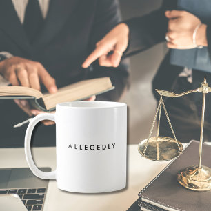 Allegedly Attorney Office Gift Funny Saying typo Coffee Mug