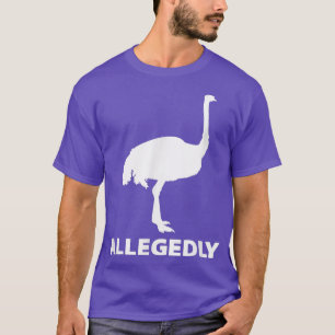 Allegedly Ostrich Flightless Bird Funny T-Shirt