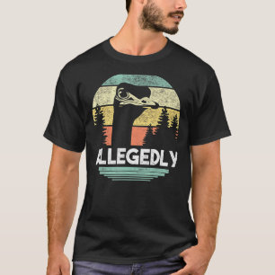 Allegedly Ostrich T Shirt Funny Bird Lover