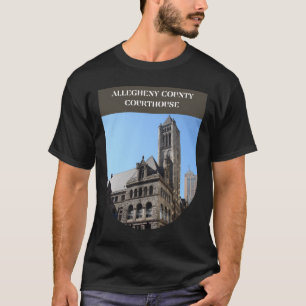 ALLEGHENY COUNTY COURTHOUSE T-Shirt