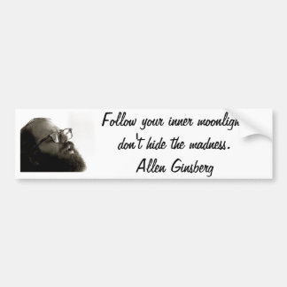 allen ginsberg quote bumper sticker