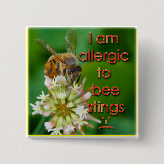 Allergic to bee stings - great for kids at camp 2 inch square button
