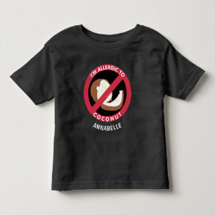 Allergic To Coconut Kids Allergy Personalized Toddler T-shirt
