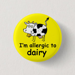 Allergic to Dairy 1 Inch Round Button