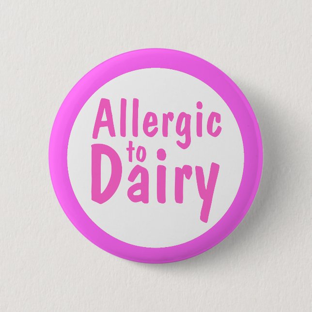 Allergic to Dairy 2 Inch Round Button (Front)