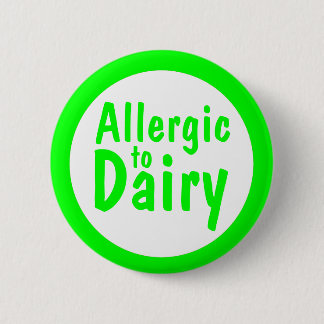 Allergic to Dairy 2 Inch Round Button