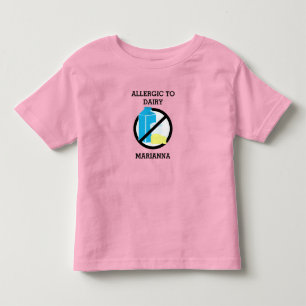 Allergic to Dairy Personalized Kids No Dairy Toddler T-shirt