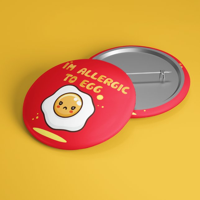 Allergic to egg eggs allergy awareness 2 inch round button (Let people know.)
