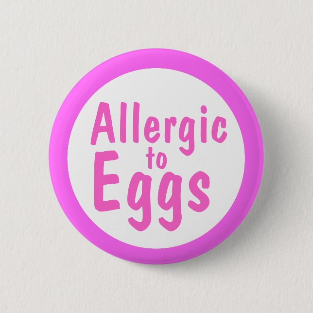 Allergic to eggs 2 inch round button (Front)