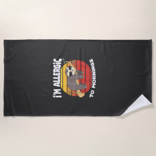 Allergic To Mornings Sloth Animal Sloths Lover Vin Beach Towel