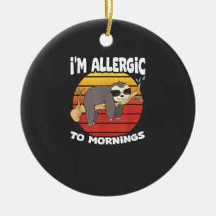 Allergic To Mornings Sloth Animal Sloths Lover Vin Ceramic Ornament