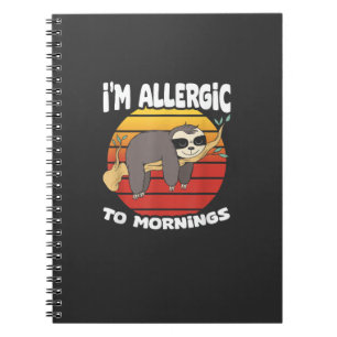 Allergic To Mornings Sloth Animal Sloths Lover Vin Notebook