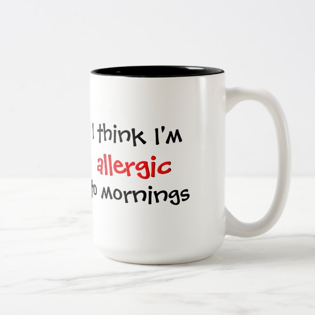 allergic to mornings Two-Tone coffee mug (Right)