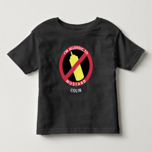 Allergic To Mustard Kids Allergy Personalized Toddler T-shirt