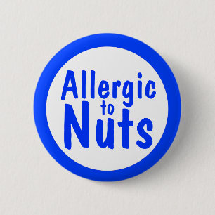 Allergic to nuts 2 inch round button
