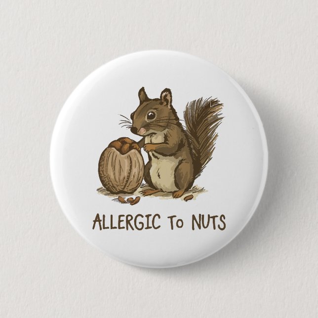 Allergic to Nuts 2 Inch Round Button (Front)