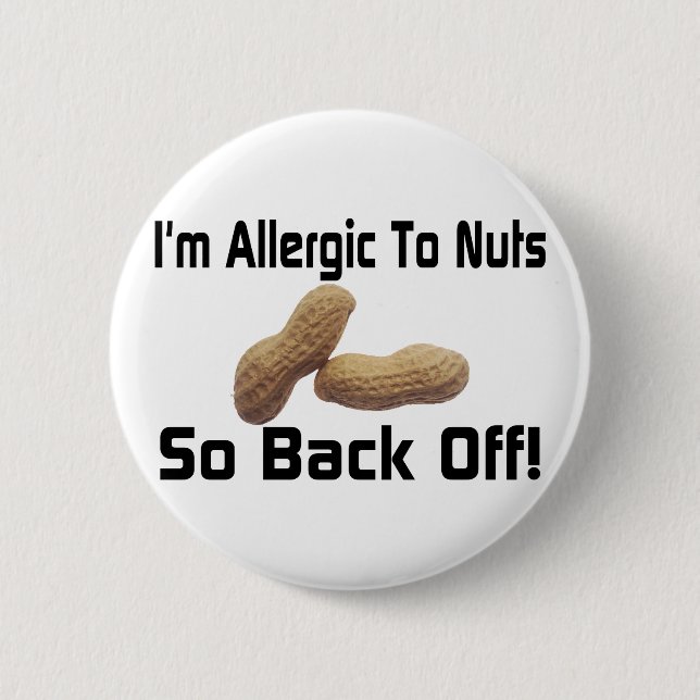 Allergic To Nuts 2 Inch Round Button (Front)