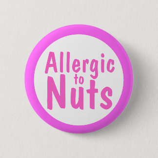 Allergic to nuts 2 inch round button