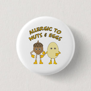 Allergic to Nuts and Eggs 1 Inch Round Button