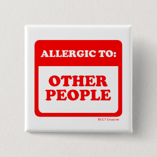 Allergic To Other People 2 Inch Square Button