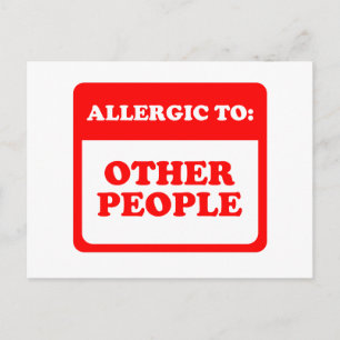 Allergic To Other People Postcard