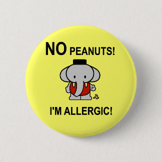 Allergic to Peanuts 2 Inch Round Button