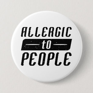 Allergic To People 3 Inch Round Button