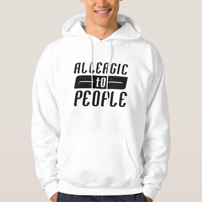 Allergic To People Hoodie (Front)