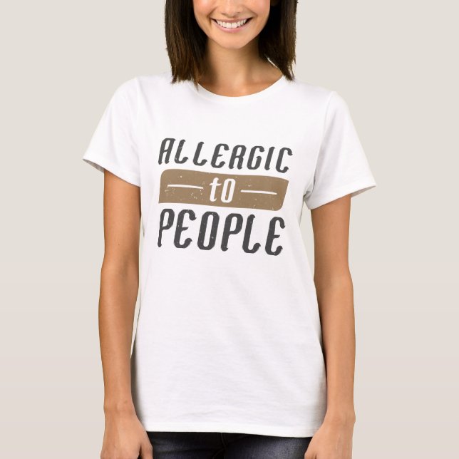 Allergic To People T-Shirt (Front)