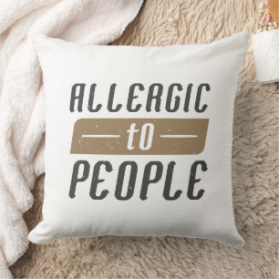 Allergic To People Throw Pillow