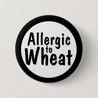 Allergic to wheat 2 inch round button