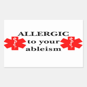 Allergie à votre Sticker d'Ableisme