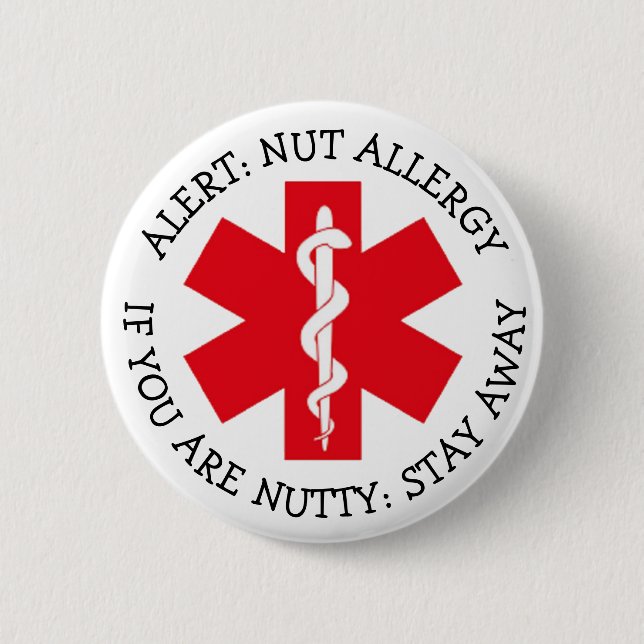 Allergy Alert Humour, Nut Allergy, Stay Away 2 Inch Round Button (Front)