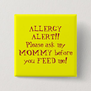 ALLERGY ALERT!!Please ask my MOMMY before you F... 2 Inch Square Button