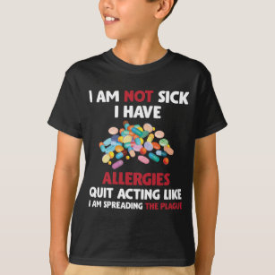 Allergy Sufferer Joke Allergic Humor Allergies T-Shirt