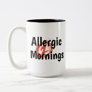 Allergy To Mornings, Funny Quotes Lazy Coffee Two-Tone Coffee Mug