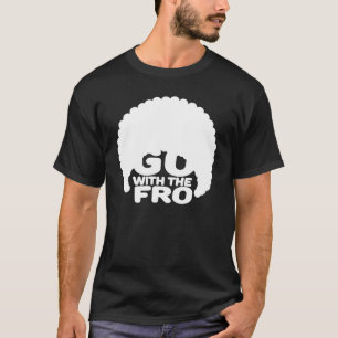 Allez avec le T-shirt Fro W