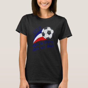 Allez La France Allez Les Bleus Goal Soccer French T-Shirt