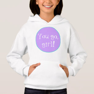 Allez, ma fille ! Sweatshirt sweat - shirt à capuc