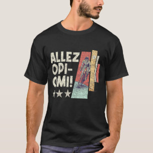 Allez Opi Omi Bike Sayings T-Shirt