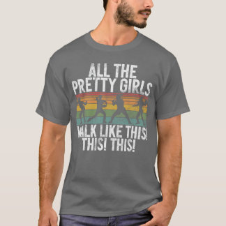 Allhe Pretty Girls Walk Likehishishis Softball Gam T-Shirt