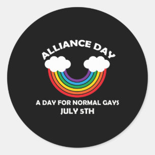 #allianceday New Day If You Are A Normal Gay Allia Classic Round Sticker