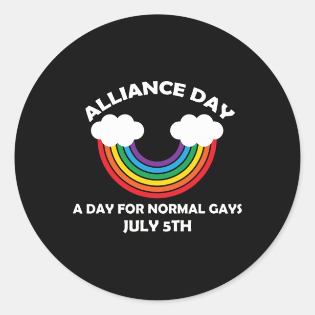 #allianceday New Day If You Are A Normal Gay Allia Classic Round Sticker (Front)
