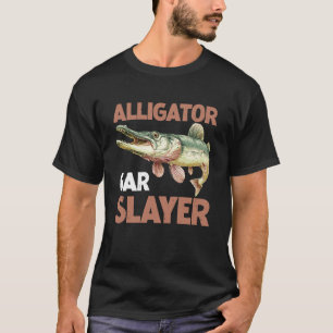 Alligator Gar Slayer Fisherman Angler - T-Shirt