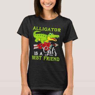 Alligator Is A Girl's Best Friend Funny Alligator T-Shirt