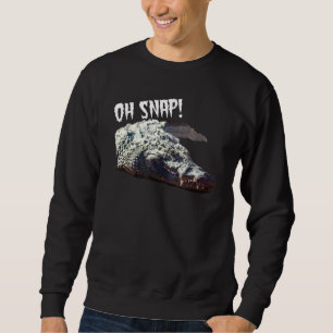 Alligator Oh Snap Crocodile Reptile Sweatshirt