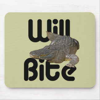 Alligator Will Bite Mouse Pad