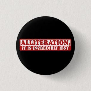 Alliteration funny creative writing 1 inch round button