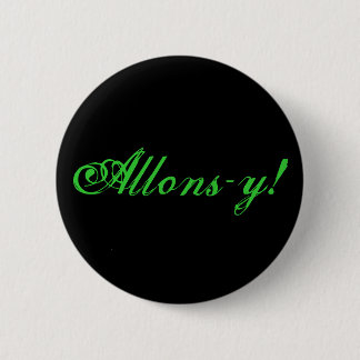 Allons-y! 2 Inch Round Button