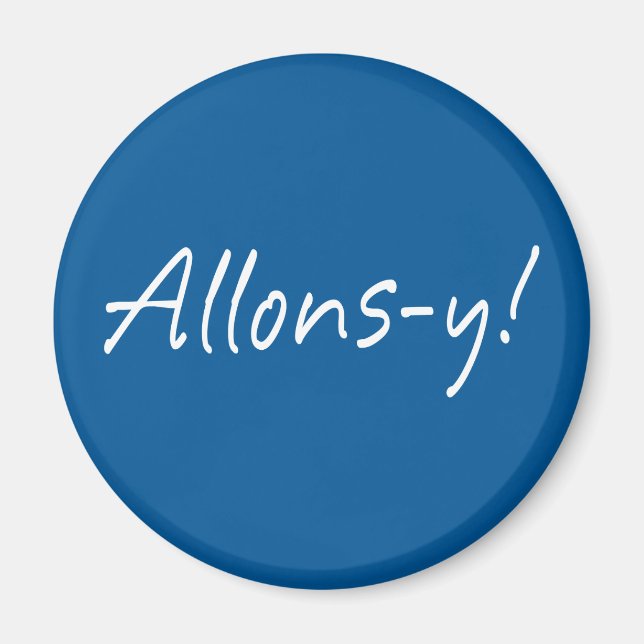 Allons-y Magnet (Front)